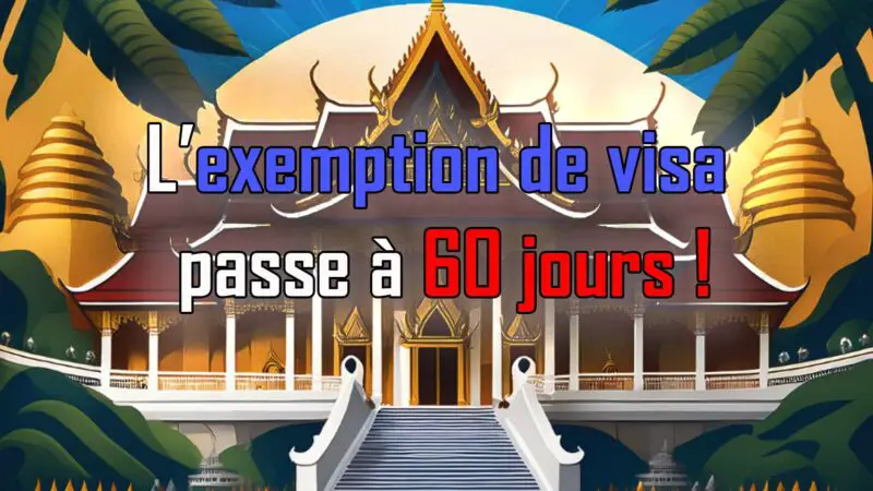 Nouvelles Règles de Visa en Thaïlande : Ce Que Vous Devez Savoir pour Votre Prochain Voyage