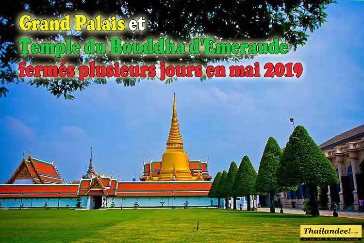 grand palais bangkok fermé mai 2019